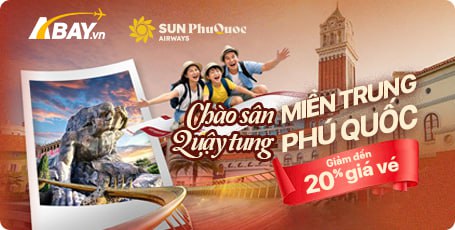 Vi vu miền Trung cùng ưu đãi giảm 20% giá vé từ Sun PhuQuoc Airways và ABAY.vn