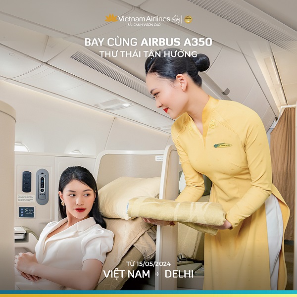 Nâng tầm trải nghiệm bay Việt Nam - Ấn Độ cùng Vietnam Airlines