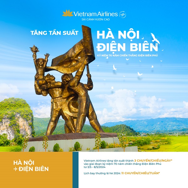 Nhân đôi chuyến bay, thay lời mời đến với Điện Biên cùng Vietnam Airlines