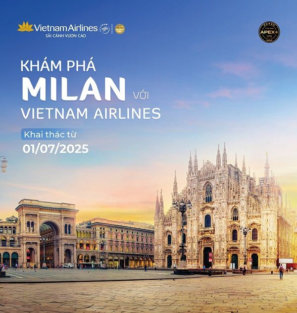 Đường bay thẳng Hà Nội – Milan sắp khai trương từ tháng 7/2025