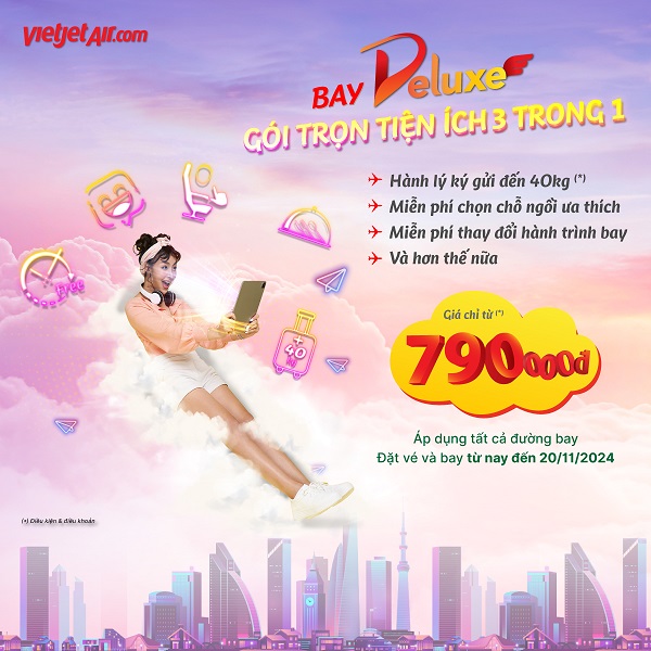 VietjetAir triển khai ưu đãi HẤP DẪN cho hạng vé DELUXE