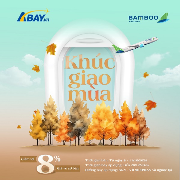 KHÚC GIAO MÙA – Chương trình ưu đãi mùa thu siêu hấp dẫn đến từ ABAY & Bamboo Airways!