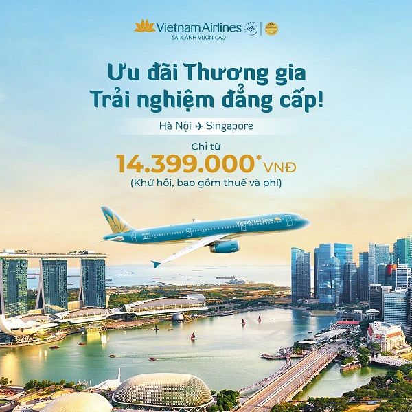 Trải nghiệm đẳng cấp Thương gia bay Hà Nội – Singapore cùng ưu đãi từ Vietnam Airlines!