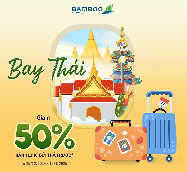 Bamboo Airways ưu đãi 50% phí hành lý ký gửi trả trước cho khách đặt vé máy bay đi Thái Lan