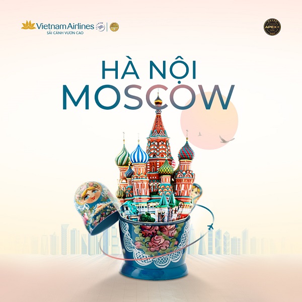 Ưu đãi Hà Nội – Moscow của Vietnam Airlines: Nhanh tay kẻo lỡ!