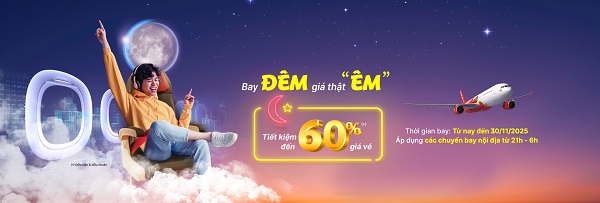 Bay đêm giá thật “êm” cùng ưu đãi hấp dẫn từ VietJet Air!