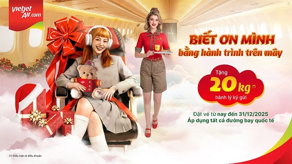 Bay quốc tế nhận ngay ưu đãi tặng 20kg hành lý từ VietJet Air!