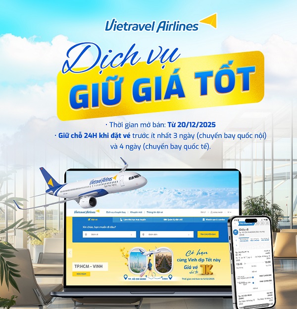 Vietravel Airlines triển khai dịch vụ “Giữ giá vé tốt” – nhiều tiện ích!