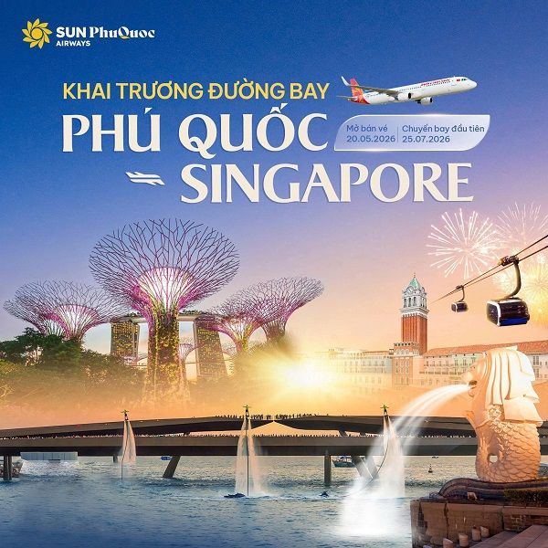Chào đường bay mới Phú Quốc – Singapore, Sun PhuQuoc Airways mở bán ưu đãi lớn!