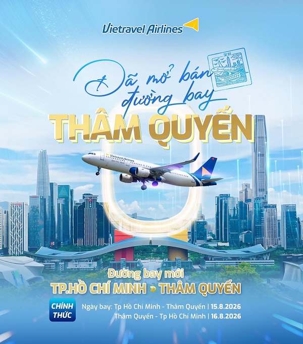 Vietravel Airlines mở đường bay thẳng Tp Hồ Chí Minh – Thâm Quyến từ tháng 8/2026