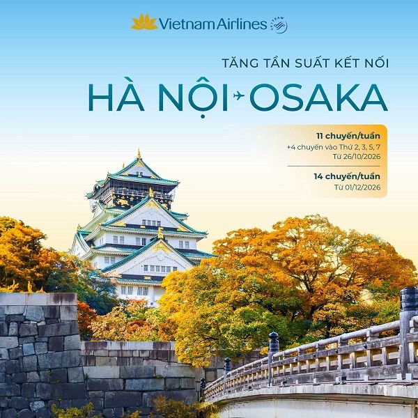 Vietnam Airlines tăng tần suất, mở ưu đãi hấp dẫn trên đường bay Hà Nội – Osaka