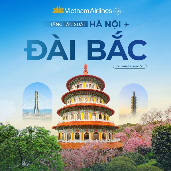 Đừng bỏ lỡ! Vietnam Airlines tăng chuyến Hà Nội – Đài Bắc, mở bán vé ưu đãi 