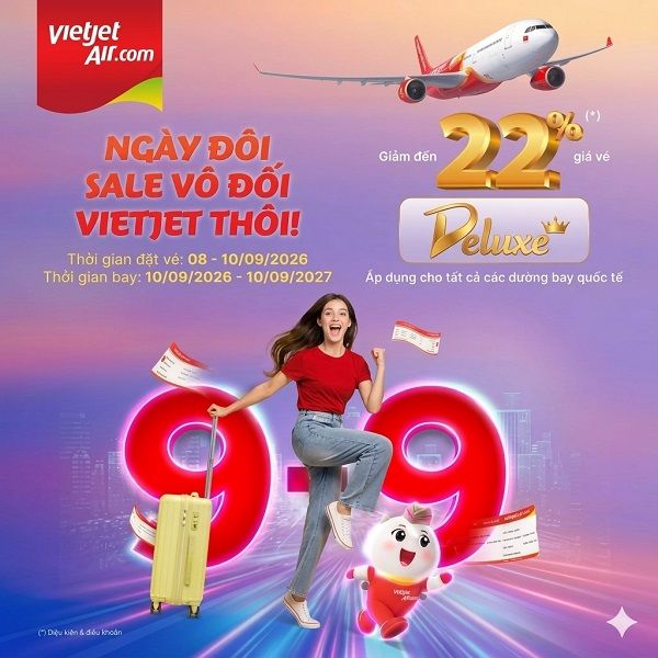 Bạn đã sẵn sàng “rinh” vé ưu đãi ngày đôi 9/9 từ VietJet Air?