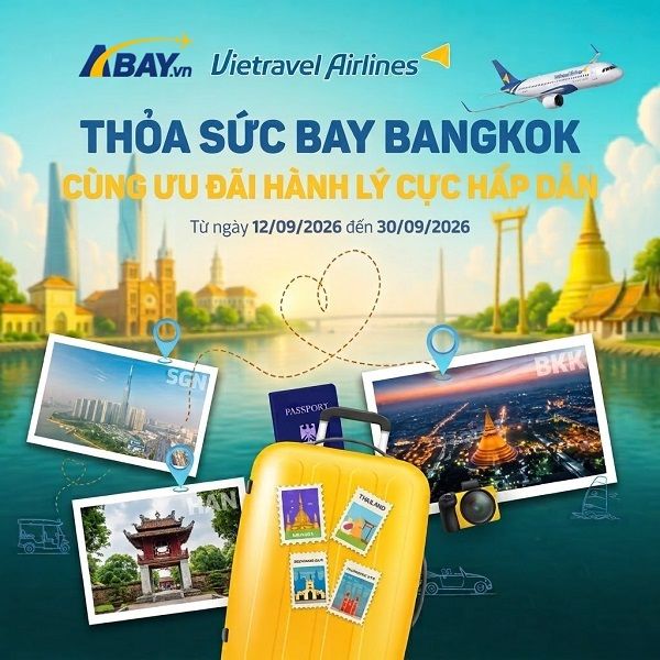 Vietravel Airlines mở bán Ưu đãi Hành lý hấp dẫn trên đường bay đi/ đến Bangkok