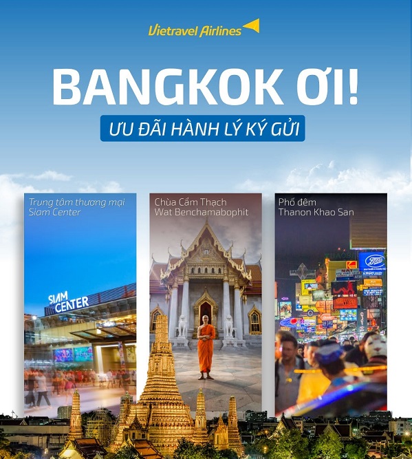 Bay thẳng Bangkok với ưu đãi hành lý siêu hấp dẫn từ Vietravel Airlines