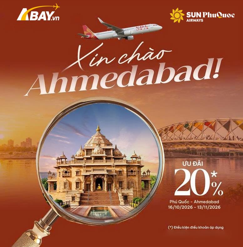 Hello Ahmedabad – Đặt sớm, hưởng ưu đãi 20% giá vé cùng Sun PhuQuoc Airways 